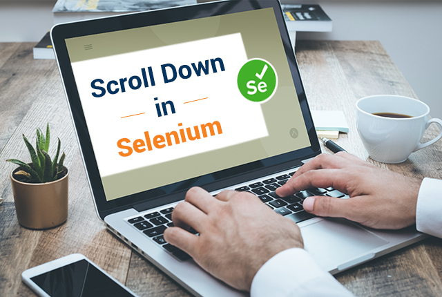 How to Scroll Down in Selenium?